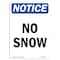 Signmission OSHA Notice, 7" Height, No Snow Sign, 7" X 5", Portrait OS-NS-D-57-V-14812 - alternate 1